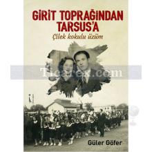 Girit Toprağından Tarsus'a Çilek Kokulu Üzüm | Güler Göfer