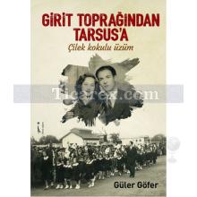 Girit Toprağından Tarsus'a Çilek Kokulu Üzüm | Güler Göfer