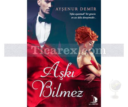 Aşkı Bilmez | Ayşenur Demir - Resim 1