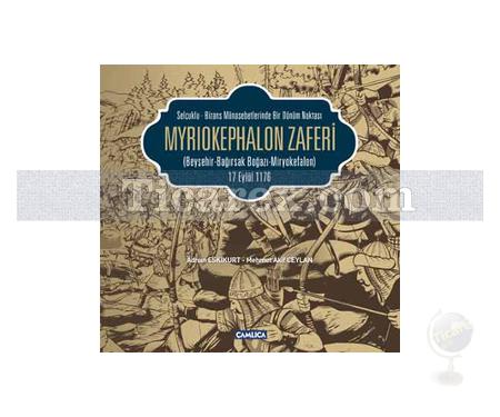 Myriokephalon Zaferi | 17 Eylül 1176 | Adnan Eskikurt, Mehmet Akif Ceylan - Resim 1