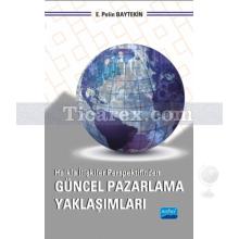Güncel Pazarlama Yaklaşımları | Halkla İlişkiler Perspektifinden | E. Pelin Baytekin