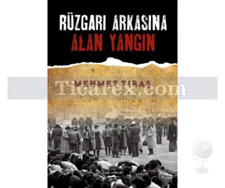 Rüzgarı Arkasına Alan Yangın | Mehmet Tıraş - Resim 1