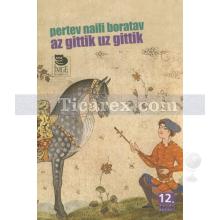 Az Gittik Uz Gittik | Masal | Pertev Naili Boratav