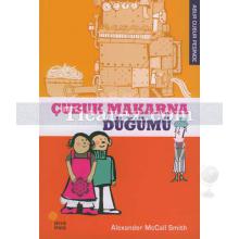 Çubuk Makarna Düğümü | Abur Cubur Peşinde | Alexander McCall Smith