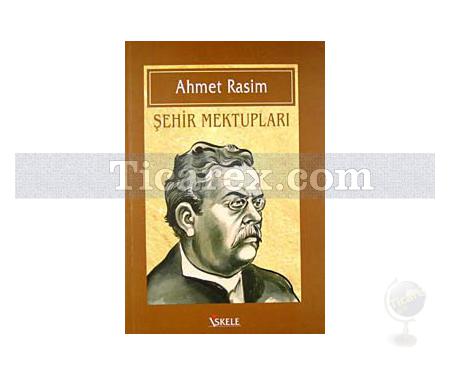 Şehir Mektupları | Ahmet Rasim - Resim 1