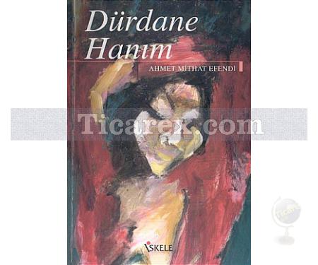 Dürdane Hanım | Ahmet Mithat Efendi - Resim 1