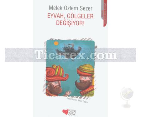 Eyvah, Gölgeler Değişiyor! | Melek Özlem Sezer - Resim 1