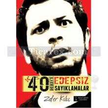 +40 Derece Edepsiz Sayıklamalar | Zafer Kılıç