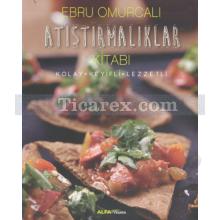 Atıştırmalıklar Kitabı | Ebru Omurcalı