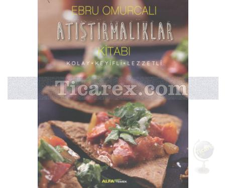 Atıştırmalıklar Kitabı | Ebru Omurcalı - Resim 1