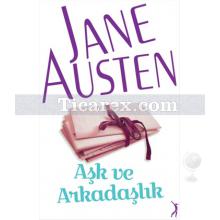 Aşk ve Arkadaşlık | Jane Austen