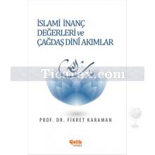 İslami İnanç Değerleri ve Çağdaş Dini Akımlar | Fikret Karaman