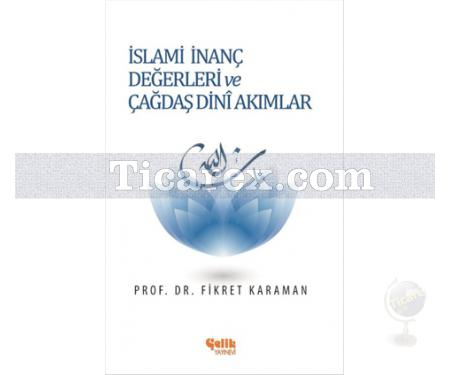 İslami İnanç Değerleri ve Çağdaş Dini Akımlar | Fikret Karaman - Resim 1