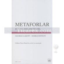 Metaforlar Hayat, Anlam ve Dil | George Lakoff, Mark Johnson