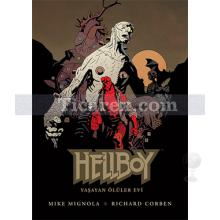 Hellboy - Yaşayan Ölüler Evi | Mike Mignola