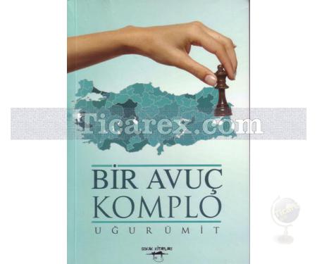 Bir Avuç Komplo | Uğur Ümit - Resim 1