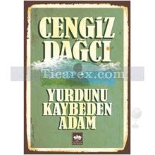 Yurdunu Kaybeden Adam | Cengiz Dağcı