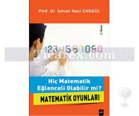 Hiç Matematik Eğlenceli Olabilir mi? | Matematik Oyunları | İsmail Naci Cangül - Resim 1