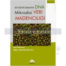 Biyoenformatik DNA Mikrodizi Veri Madenciliği | Yalçın Özkan, Çiğdem Selçukcan Erol