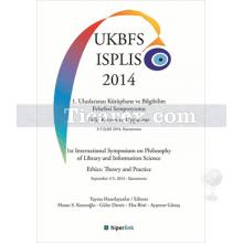 1. Uluslararası Kütüphane ve Bilgibilim Felsefesi Sempozyumu | Kolektif