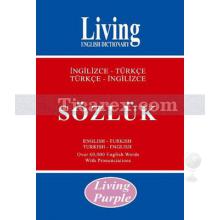 Living Purple İngilizce - Türkçe / Türkçe - İngilizce Sözlük | Kolektif