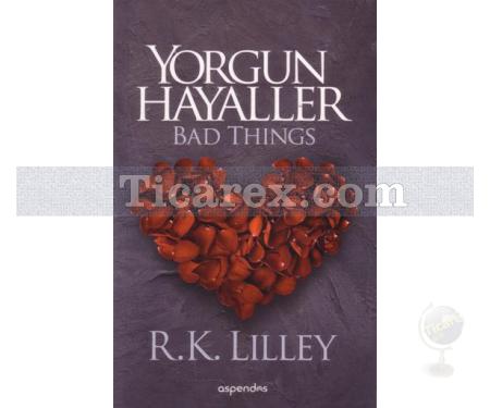 Yorgun Hayaller | R. K. Lilley - Resim 1