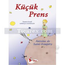 Küçük Prens | Antoine de Saint-Exupery