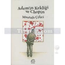 adem_in_kekligi_ve_chopin