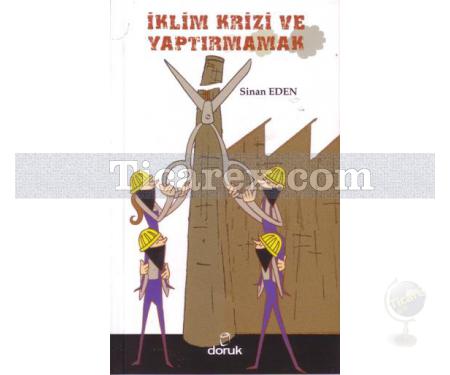 İklim Krizi ve Yaptırmamak | Sinan Eden - Resim 1