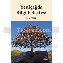 Yeniçağda Bilgi Felsefesi | Sara Çelik