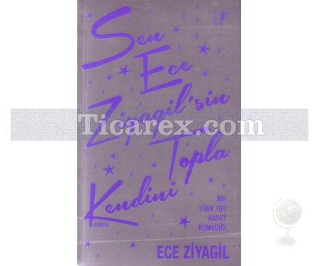 Sen Ece Ziyagil'sin Topla Kendini | Ece Ziyagil - Resim 1