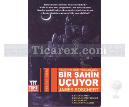 Bir Şahin Uçuyor | Alamut Fedaisi 5 | James Boschert - Resim 1