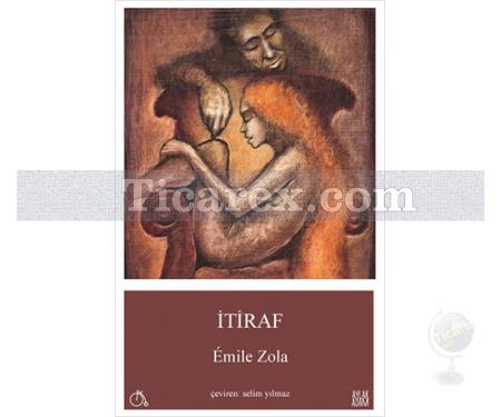 İtiraf | Emile Zola - Resim 1