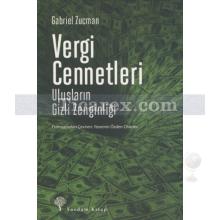 Vergi Cennetleri | Ulusların Gizli Zenginliği | Gabriel Zucman