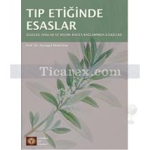 Tıp Etiğinde Esaslar | Ayşegül Demirhan Erdemir