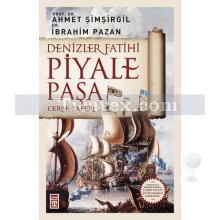 Denizler Fatihi Piyale Paşa | Cerbe Zaferi | Ahmet Şimşirgil, İbrahim Pazan