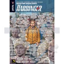 Harbinger 1. Cilt | Omega'nın Başkaldırısı | Joshua Dysart