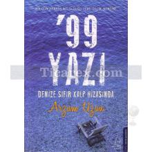 '99 Yazı | Arzum Uzun