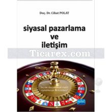 Siyasal Pazarlama ve İletişim | Cihat Polat
