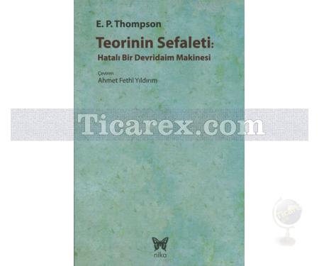 Teorinin Sefaleti | Hatalı Bir Devridaim Makinesi | E. P. Thompson - Resim 2