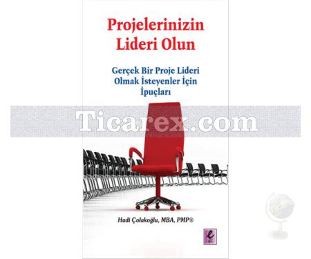 Projelerinizin Lideri Olun | Hadi Çolakoğlu - Resim 1