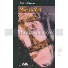 Zaman Yeli | Gürsel Korat