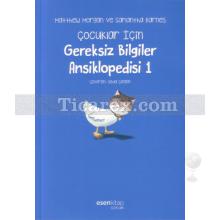 Gereksiz Bilgiler Ansiklopedisi 1 | Çocuklar İçin | Matthew Morgan, Samantha Barnes