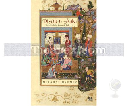 Diyar-ı Aşk İlahi Ulak Şems-i Tebrizi | Melahat Ürkmez - Resim 1