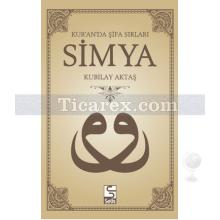 Simya | Kur'an'da Şifa Sırları | Kubilay Aktaş