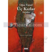 Üç Kızlar | Oğuz Tansel