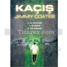 Kaçış | Jimmy Coates 1. Kitap | Joe Craig