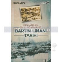 Bartın Limanı Tarihi | Yenal Ünal