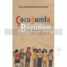 Çocuğumla Büyüdüm - Onu Yaşarken | Leyla Rahşan Kaya