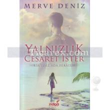 Yalnızlık Cesaret İster | Merve Deniz